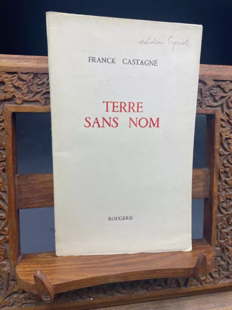 Castagné Franck: Terre sans nom, EO, alfa mousse - 1969 Rougerie