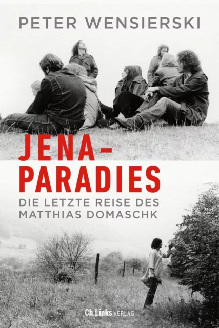 Jena-Paradies | Peter Wensierski | Die letzte Reise des Matthias Domaschk | Buch