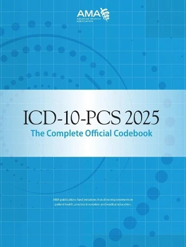 ICD-10-PCS 2025 THE Complete Official Codebook by American Medical ...