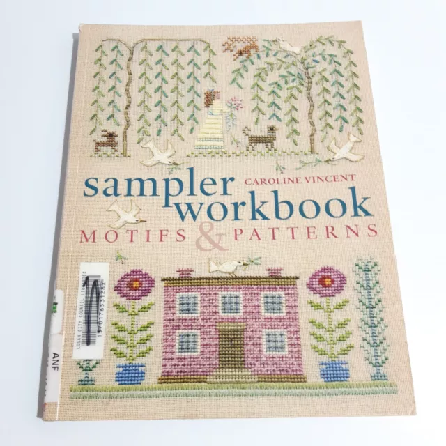Sampler Workbook Motifs & Patterns by Caroline Vincent Embroidery Cross Stitch