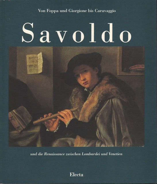 Giovanni Gerolamo Savoldo und die Renaissance zwischen Lombardei und Venetien: V