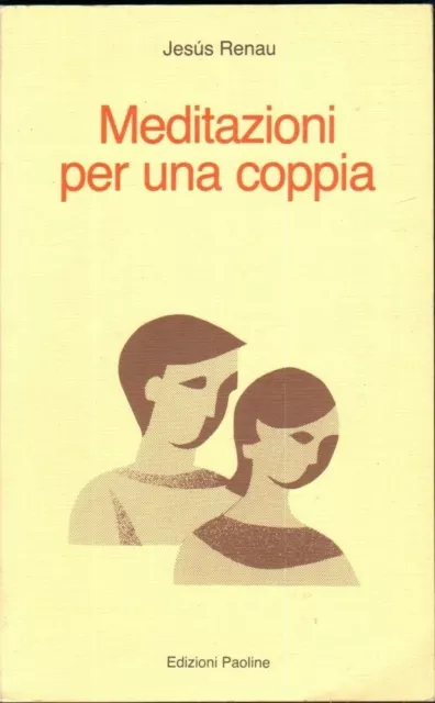 Meditazioni per una coppia di Jesus Renau ed. Paoline 1989