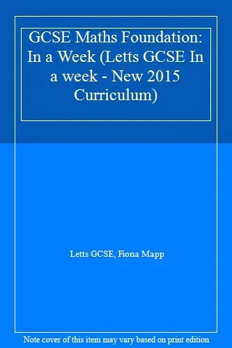 GCSE Maths Foundation: In a Week (Letts GCSE In a week - New 2015 Curriculum) B