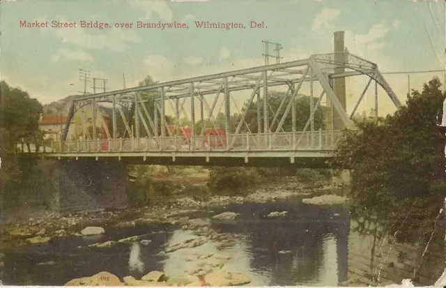 Wilmington, DELAWARE - Market Street Bridge, over Brandywine - 1910