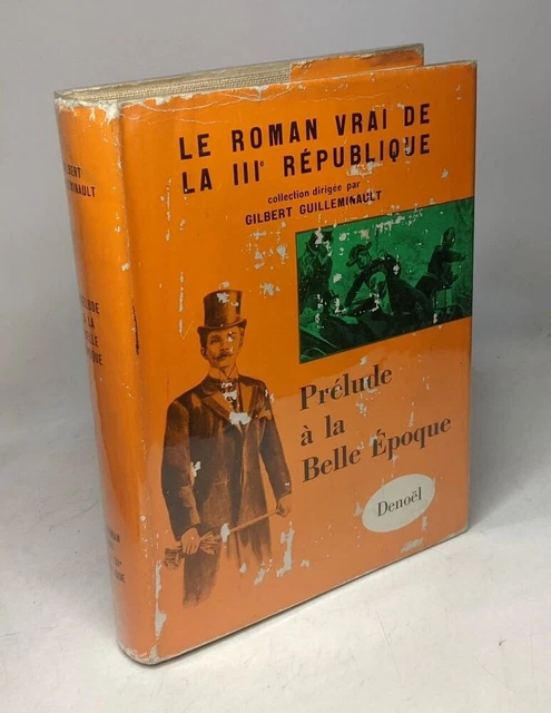 Les années folles, le roman vrai de la IIIe République, GUILLEMINAULT