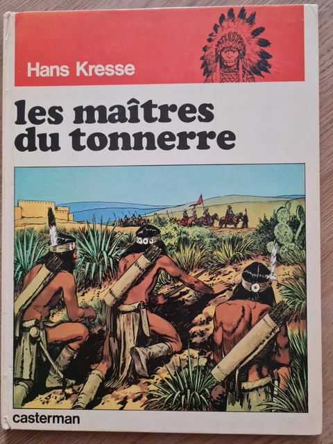 Less Peaux Rouges BD LES MAÎTRES du tonnerre Les Peaux Rouges T.1 EO1974 de Hans Kresse ...