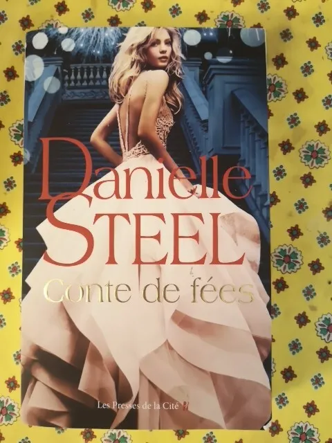 ¤ Livre Romance - Danielle STEEL - CONTES DE FÉES - éd. Presses de la Cité 2021