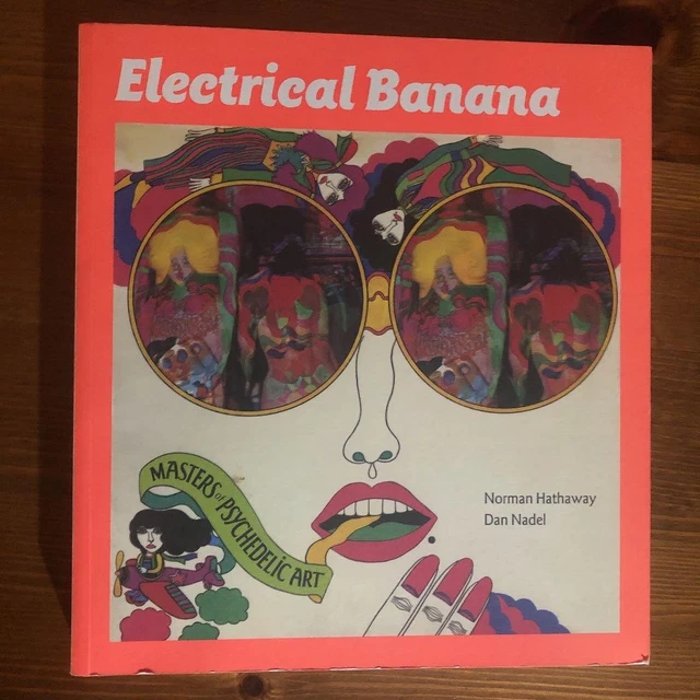 ELECTRICAL BANANA NORMAN Hathaway Psychedelic Art Book Tadanori
