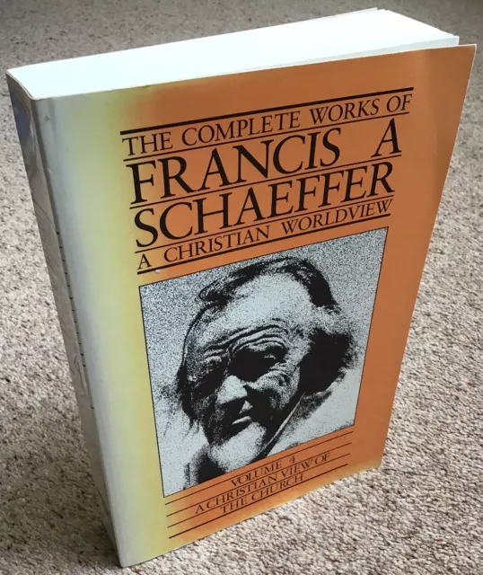 THE COMPLETE WORKS OF FRANCIS SCHAEFFER Volume 4