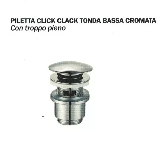 Piletta Click Clack UNIVERSALE In Ottone Cromato Con Tappo In
