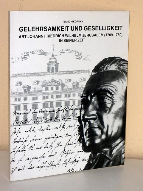 Abt Johann Friedrich Wilhelm Jerusalem (1709-1789) in seiner Zeit