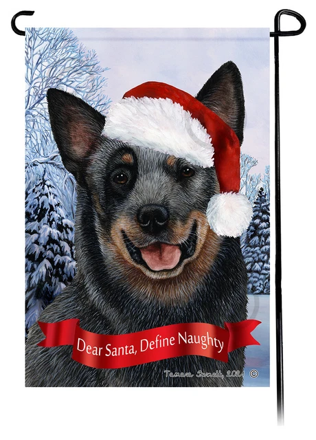 Dear Santa, Define Naughty Garden Flag - Blue Australian Cattledog 006