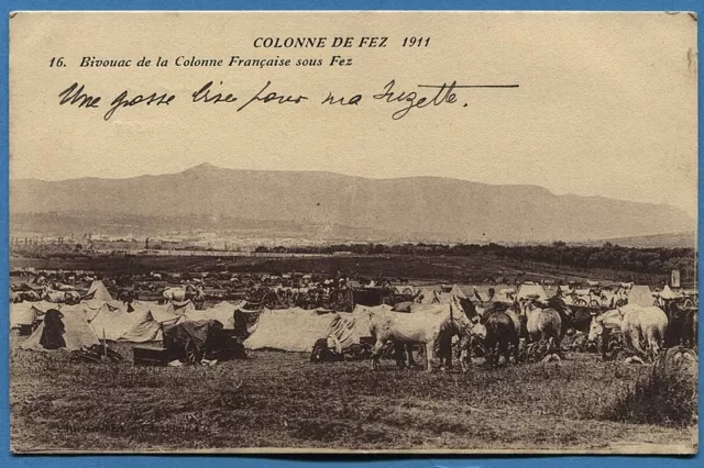 CPA: COLONNE DE FEZ 1911 - Bivouac de la Colonne Française / MAROC