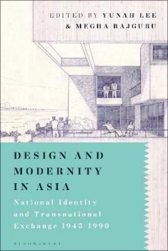 Design and Modernity in Asia: National Identity and Transnational Exchange