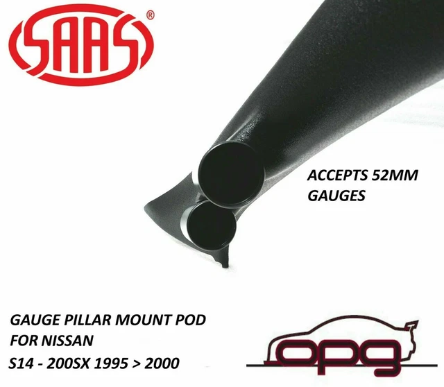 SAAS PILLAR / Pod for Nissan S14 200sx 1995 > 2000 Holder Mount 52mm
