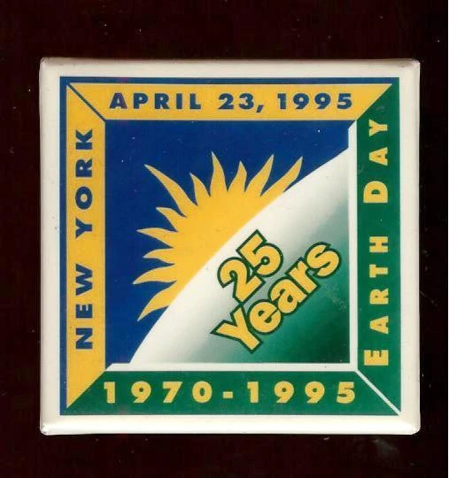 EARTH DAY April 23 1995 pin 25th ANNIVERSARY New York pinback