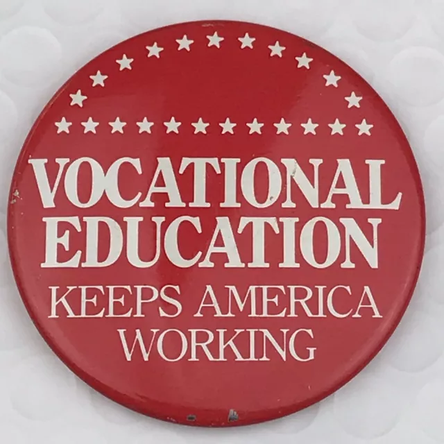 Vocational Education Keeps America Working Vintage Pin Button Pinback