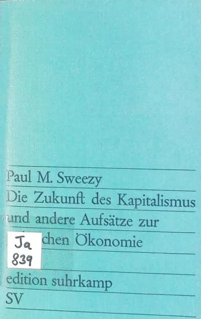 Die Zukunft des Kapitalismus und andere Aufsätze zur politischen Ökonomie. Sweez