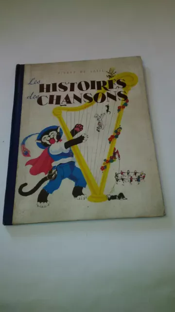 Les histoires des chansons par Pierre de Latil, Editions de l'Arc, Paris 1947