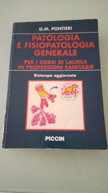 PATOLOGIA E FISIOPATOLOGIA Generale - Pontieri - Piccin - 2002 - Raro ...