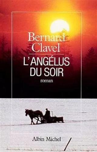 L Angelus Du Soir- Le Royaume Du Nord - Clavel Bernard - 1988
