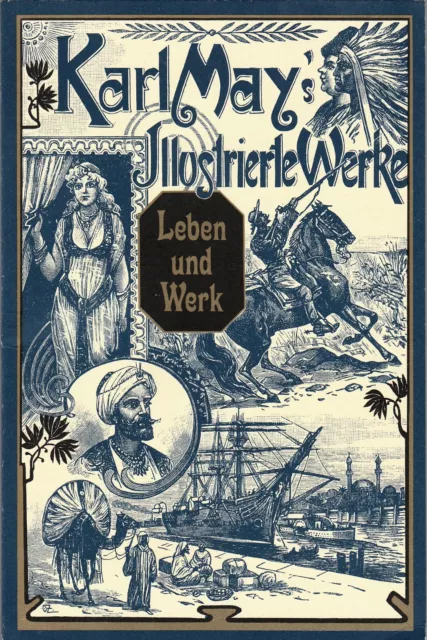 Karl May s Illustrierte Werke Leben und Werk Begleitbuch
