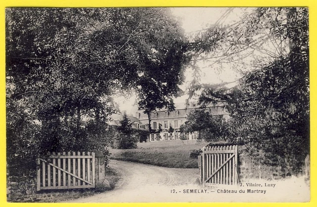 cpa RARE 58 - SEMELAY (Nièvre) CHÂTEAU du MARTRAY Ed. J. VILLAIRE, Luzy