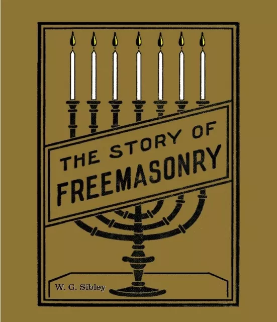 The Story of Freemasonry