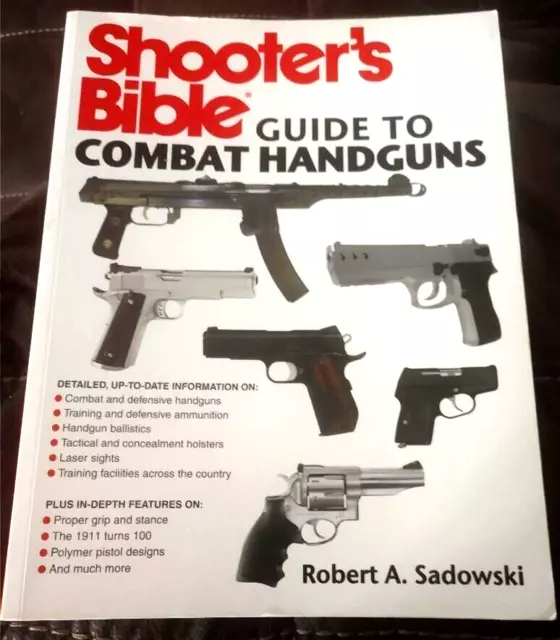 Shooter's Bible Guide to Combat Handguns by Robert A. Sadowski (2012, Trade...