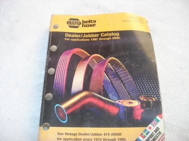 2006 NAPA Belt,  Hose & Tensioner Catalog for 1991 & Newer Cars & Trucks w/Sizes