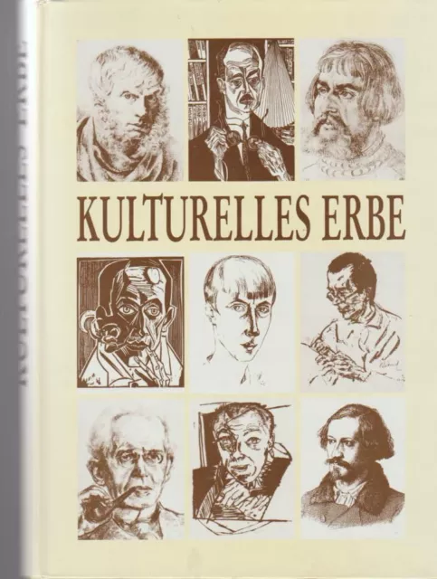 Kulturelles Erbe : Lebensbilder aus 6 Jahrhunderten ; bildende Kunst - Literatur