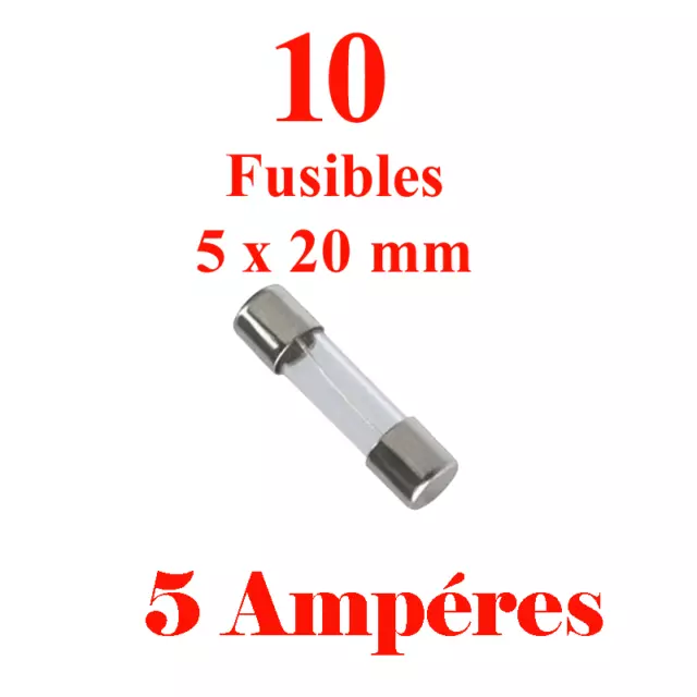 10 Fusibles en Verre 5 x 20 mm Puissance 5 Ampéres