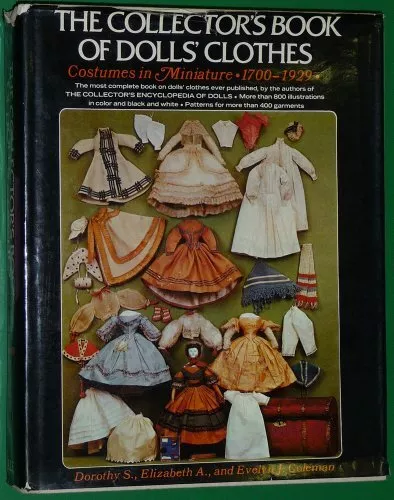 Collector's Book of Doll's Clothes:..., Evelyn J. Colem