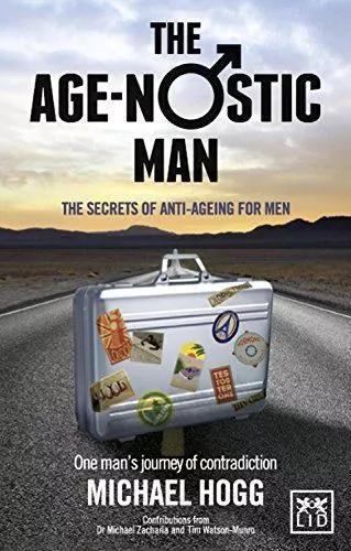 Age-Nostic Man: The secrets of anti-ageing for men (Paperback)