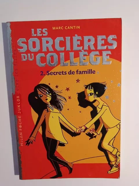 Les sorcières du collège  2, Secrets de famille - Marc cantin - roman jeunesse