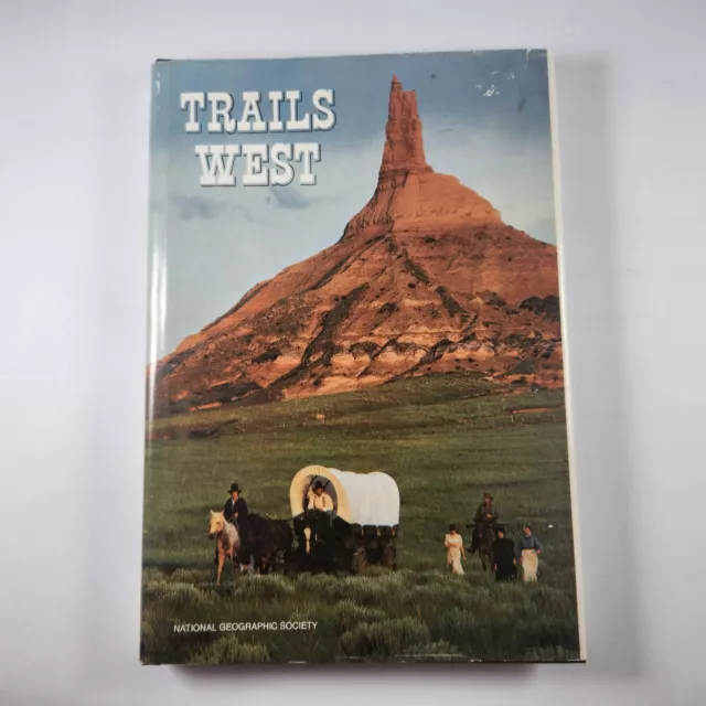 National Geographic Society: Trails West Hardcover Book 1979