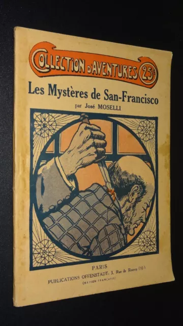 LES MYSTÈRES DE SAN FRANCISCO - José Moselli - ROMAN D'AVENTURES