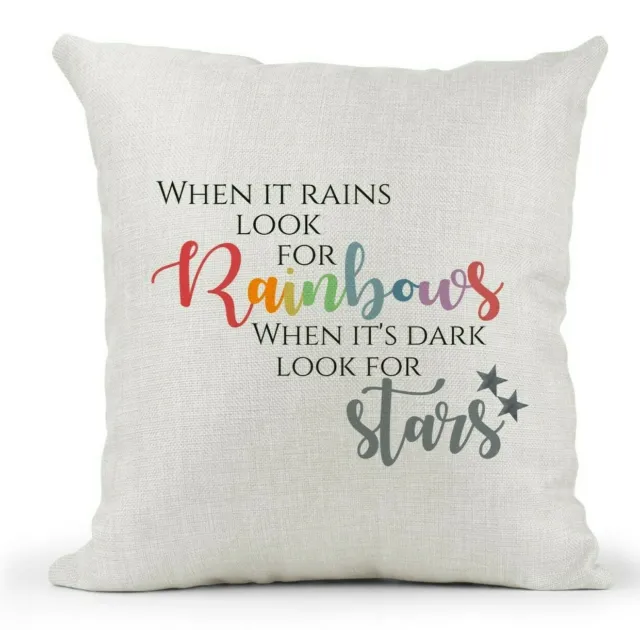 Cream Cushion,Inspirational Quote Gift, When its rains look for Rainbows,Friend