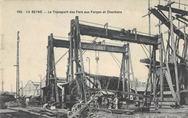 Cpa 83 La Seyne Le Transport Des Fers Aux Forges Et Chantiers