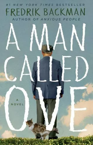 A Man Called Ove: A Novel - hardcover, Fredrik Backman, 9781476738017