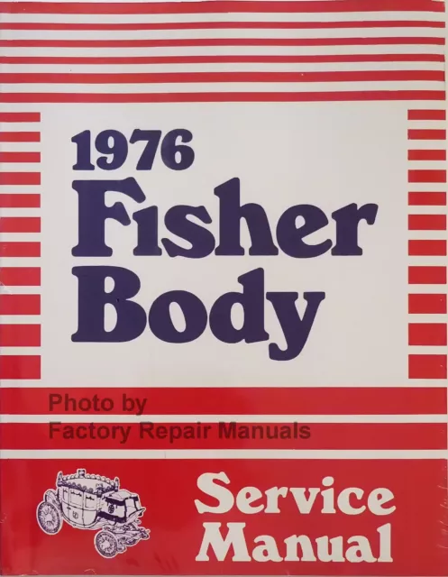 1976 Buick Cadillac Chevy Olds Pontiac Body Service Repair Manual Fisher Reprint