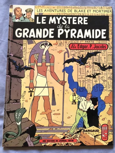 BLAKE ET MORTIMER - LE MYSTERE DE LA GRANDE PYRAMIDE T1 - EP JACOBS - Ed° 1972