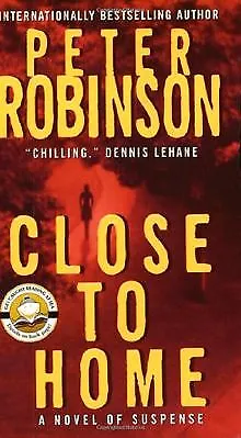 Close to Home: A Novel of Suspense by Robinson, Peter | Book | condition good
