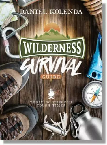 Wilderness Survival Guide [DVD & Booklet]: Thriving Through Tough Times