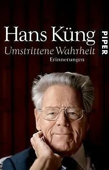 Umstrittene Wahrheit: Erinnerungen von Küng, Hans | Buch | Zustand sehr gut