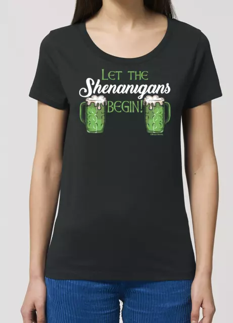 LET THE SHENANIGANS BEGIN Ladies Organic T-Shirt Irish Ireland St Patricks Day