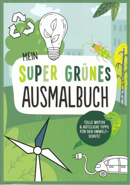 Kinder Malbuch Mein Super Grünes Ausmalbuch mit Tipps für die Umwelt Ausmalheft