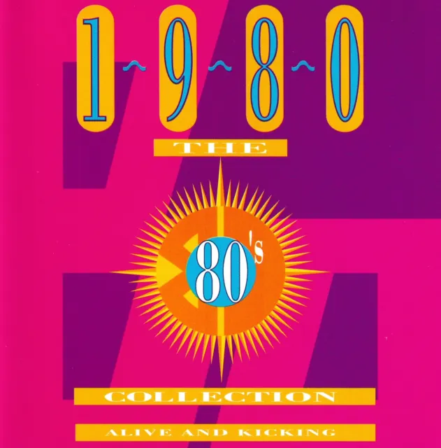 Time Life / The 80's Collection - Alive And Kicking 1980