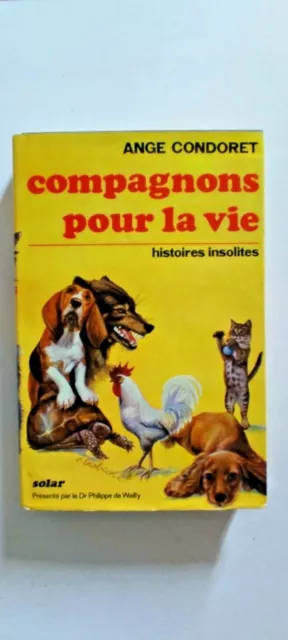 1970 " Compagnons Pour La Vie ",Condoret,Solar,Chats,Chiens,Animaux De Compagnie