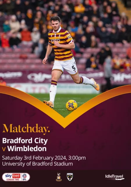 BRADFORD CITY v WIMBLEDON AFC 3 February 2024 England League Two FAN 12 pages